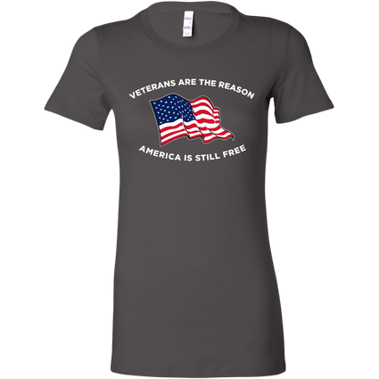 Veterans Are The Reason Women Shirt