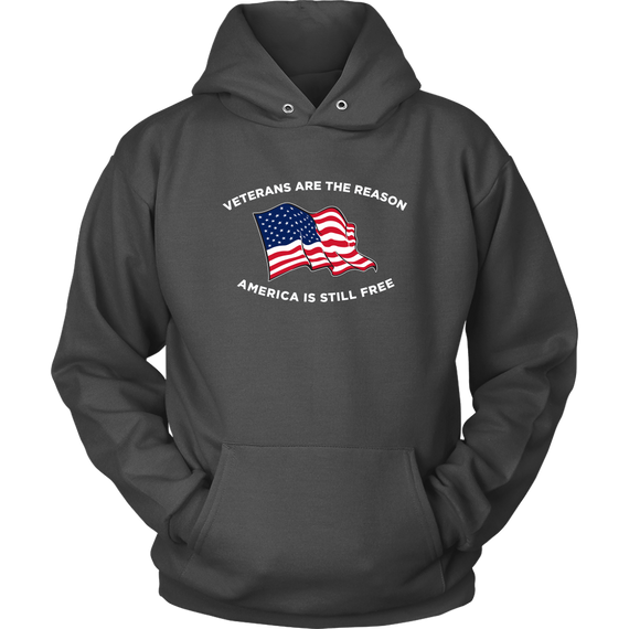 Veterans Are The Reason Unisex Hoodies